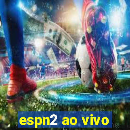 espn2 ao vivo